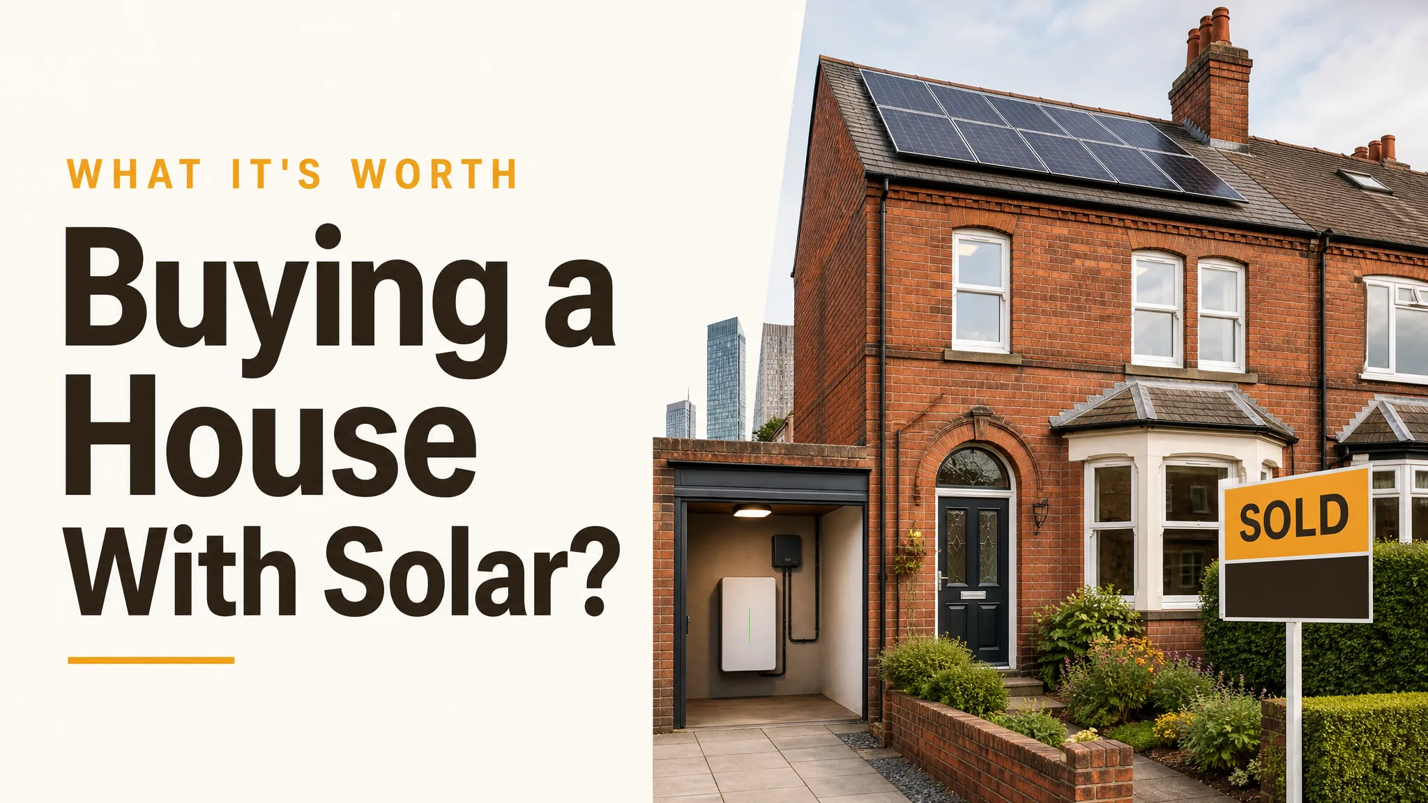 Buying a house with solar panels and battery: a For Sale sign outside a Manchester semi with rooftop solar panels
